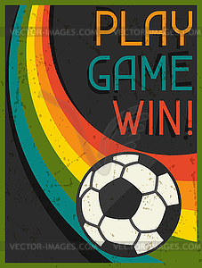 Play Game Win! Retro poster in flat design style - vector clipart / vector image