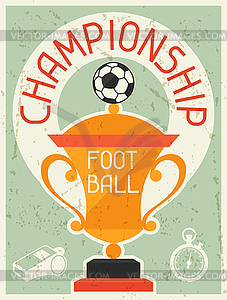 Football Championship. Retro poster in flat design - vector clipart