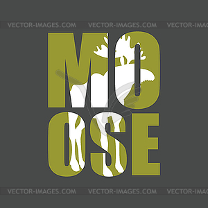 Moose. Wild animal silhouette text on gray - vector clip art