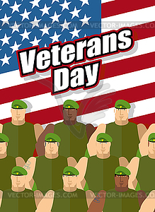 Veterans Day. American soldiers are on background o - vector image