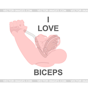 I love biceps. Muscle sweetheart. Hand bodybuilder - vector clip art