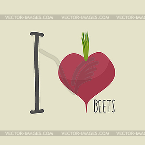 I love beets. Heart of Burgundy red beets. - vector clipart