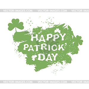 Happy Patrick day. Green Paintbrush trail. Clover. - vector image