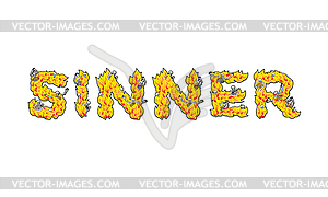 Sinner. Letters of flames. Skeletons in hell fire. - vector image