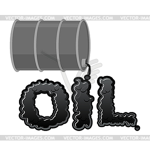 Oil lettring. Liquid black letters and barrel of - vector clipart