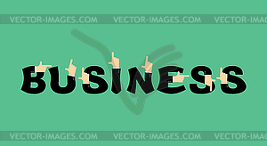 Business lettering. Letters and hands of - vector clip art