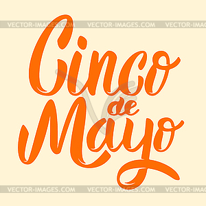 Cinco de Mayo. lettering phrase bac - vector clip art