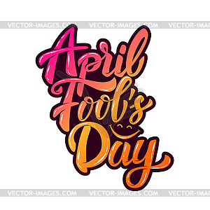 April fools day. lettering phrase b - color vector clipart