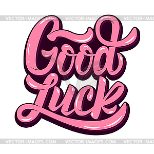 Good luck. lettering phrase - vector image