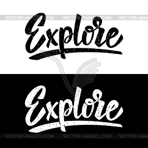 Explore. Lettering phrase and black background - vector image