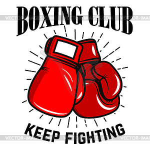 Boxing club, keep fighting. Boxing gloves. D - vector EPS clipart