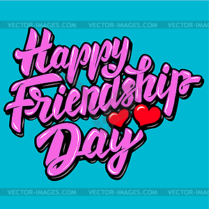 Happy Friendship Day. Lettering phrase with heart - vector clip art