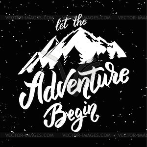 Let adventure begin. lettering phrase with - vector image