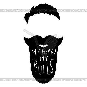 My beard my rules. Human beard with lettering - vector image