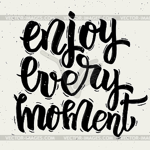 Enjoy every moment. lettering  - vector clipart