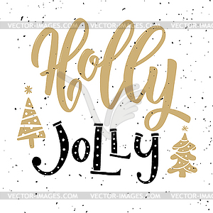 Holly jolly. Christmas trees. lettering - vector clipart / vector image