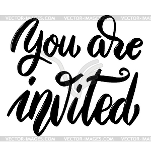 You are invited. lettering phrase - vector clipart