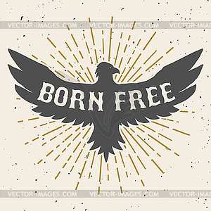 Born free. eagle on grunge background - vector image
