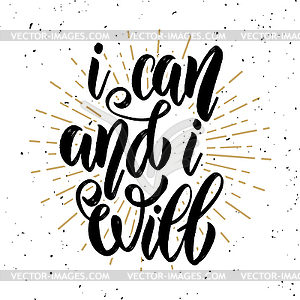 I can and i will. motivation lettering quote - vector clipart