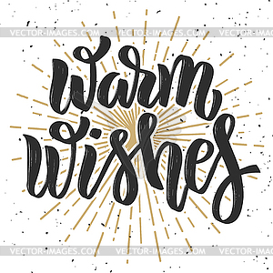 Warm wishes. lettering phrase - vector image