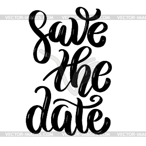 Save date. motivation lettering quote. Design - vector image