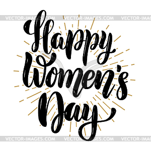Happy women`s day. motivation lettering quote. - vector clip art