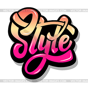 Style. Lettering phrase . Design element for poster - vector image