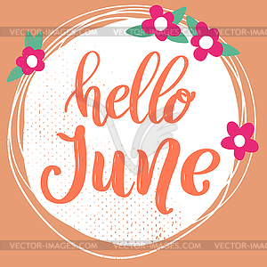 Hello June. Lettering phrase on background with - vector clip art