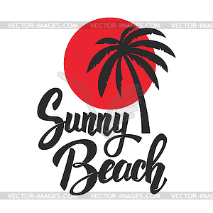 Sunny beach. Lettering phrase with palm icon. Desig - vector clip art