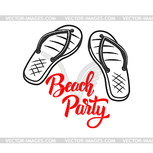 Beach party. Lettering phrase with flip-flops. - vector clipart / vector image