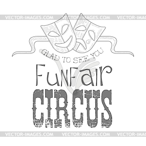 Монохромный Урожай Цирк Шоу Promotion знак с - векторный клипарт / векторное изображение