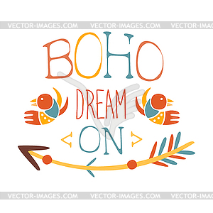 Dream On Slogan Ethnic Boho Style Element, Hipster - vector clip art