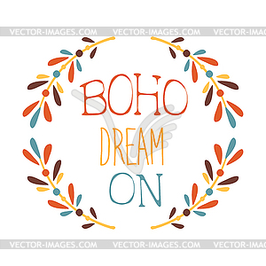 Dream On Slogan Ethnic Boho Style Element, Hipster - vector image