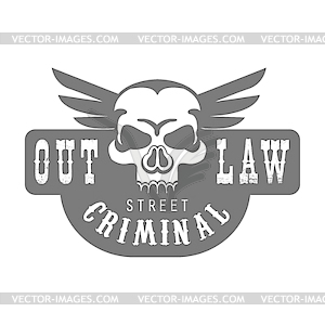 Criminal Outlaw Street Club Black And White Sign - vector clip art