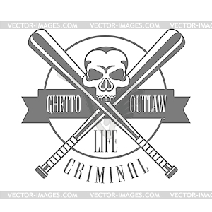 Criminal Outlaw Street Club Black And White Sign - vector image