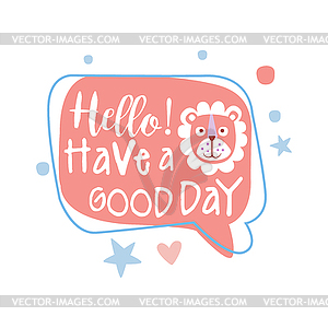 Hello, have good day, colorful - vector clipart