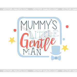 Mummys little gentleman label, colorful - vector clipart