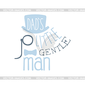 Dads little gentleman label, colorful - vector clip art