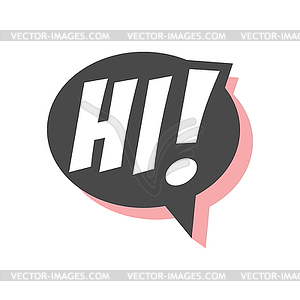 Hi short phrase, speech bubble in retro style - vector EPS clipart