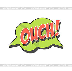 Ouch short phrase, speech bubble in retro style - vector clip art