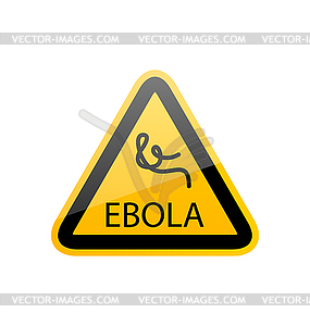 Sign epidemic Ebola, danger symbol warning - vector clipart