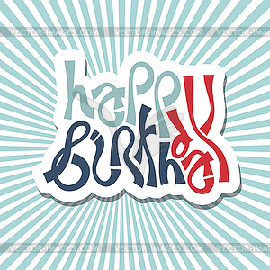 Happy birthday lettering - vector clipart