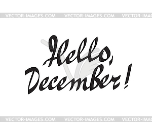 Hello december calligraphy - vector clip art