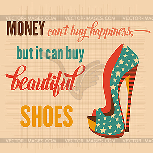 Quote Typographic Background about shoes - vector clipart