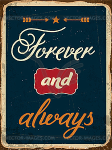 Retro metal sign Forever and always - vector image