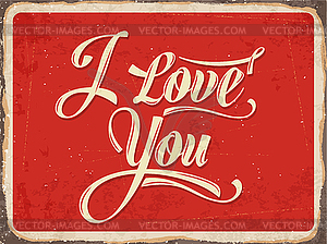 Retro metal sign  I love you - vector clip art