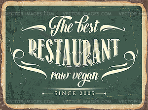 Retro metal sign  best restaurant raw vegan - vector clipart