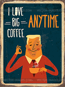 Retro metal sign  I love big coffee - vector clipart