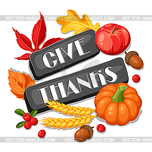 Thanksgiving Day greeting card. Background with - vector clip art
