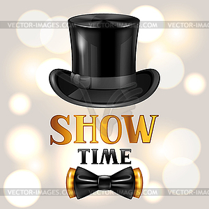 Show time card with cylinder and bow tie. Invitatio - vector clipart